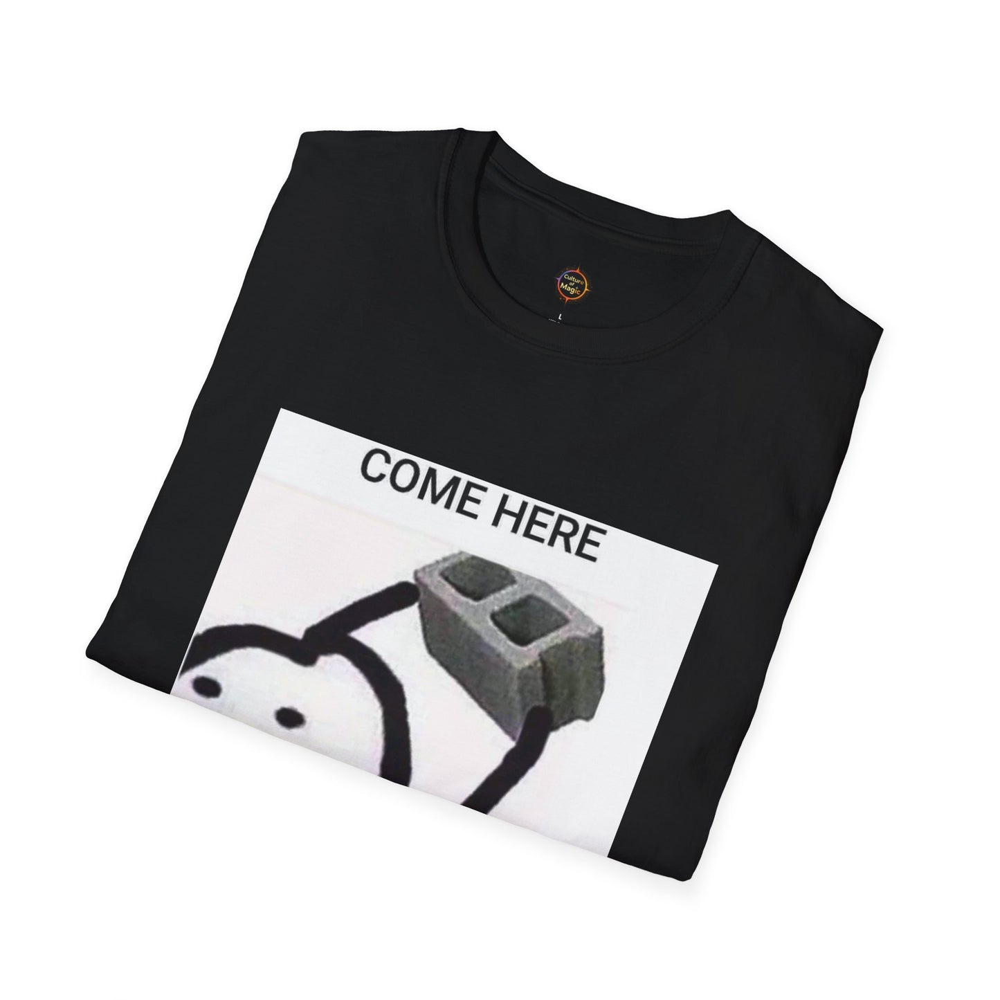 Come Here T-Shirt