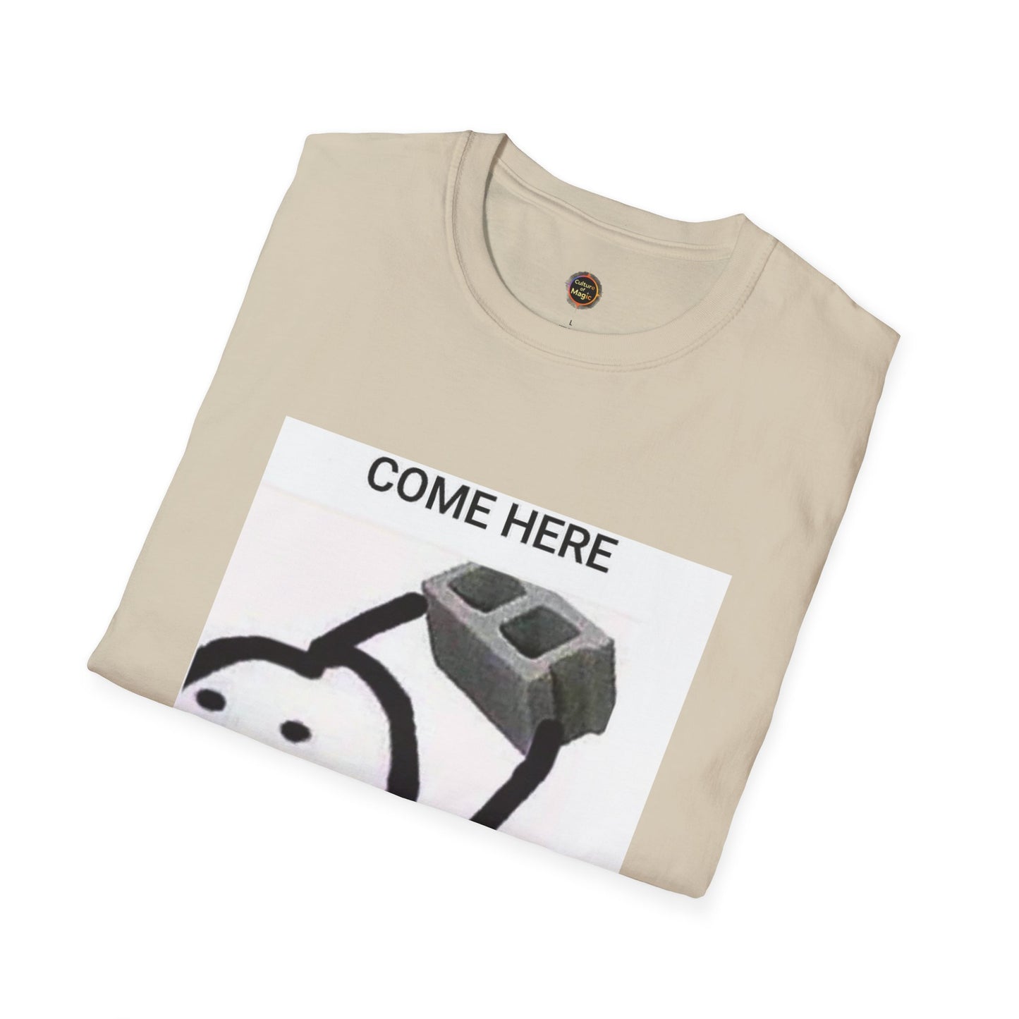 Come Here T-Shirt